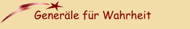 Gener&auml;le f&uuml;r Wahrheit