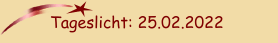 Tageslicht: 25.02.2022