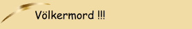 Völkermord !!!