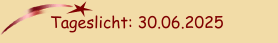 Tageslicht: 30.06.2025