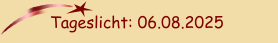 Tageslicht: 06.08.2025