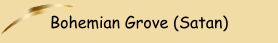 Bohemian Grove (Satan)
